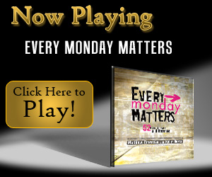 Every Monday Matters